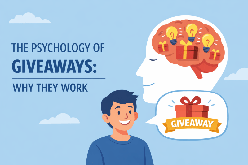 The Psychology of Giveaways: Why They Work