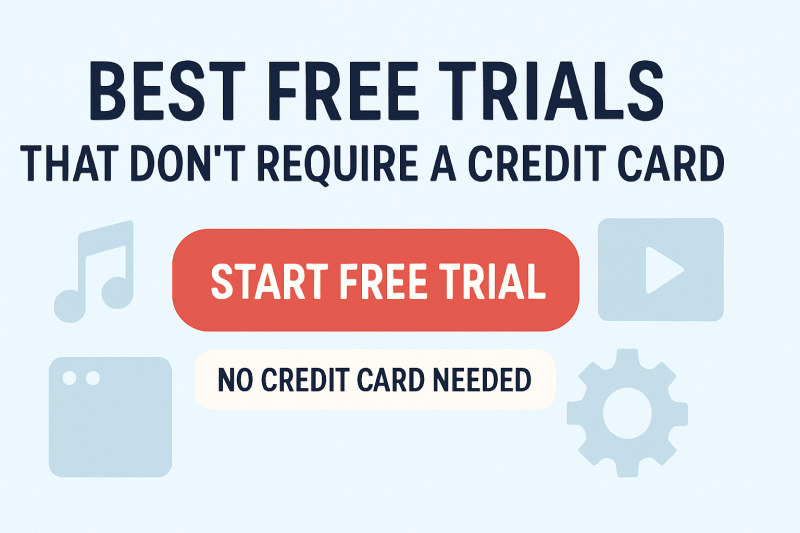 Best Free Trials That Don’t Require a Credit Card